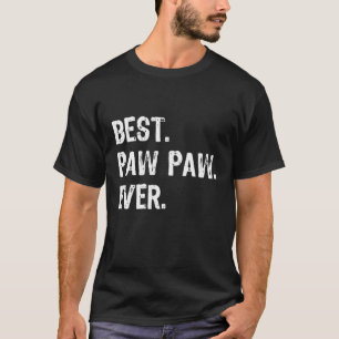 Best PawPaw Ever Grandpa Paw-Paw Gift T-Shirt