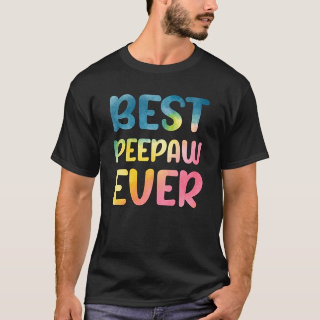 Best Peepaw Ever Father's Day Peepaw T-Shirt (Front)