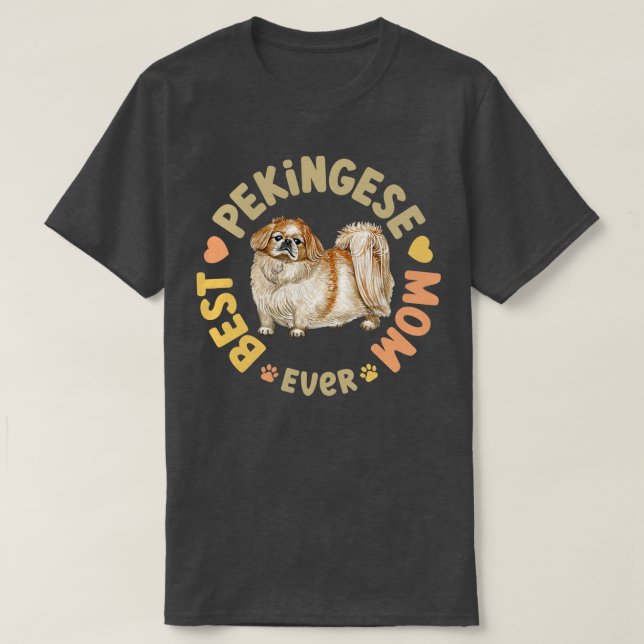Best Pekingese Mum Ever T-Shirt (Design Front)