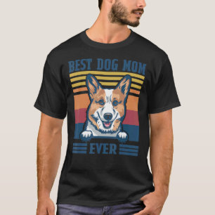 Best Pembroke Welsh Corgi Mum Ever Dog Mum Mother T-Shirt