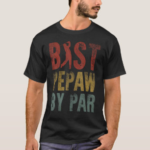Best Pepaw By Par Fathers Day Grandpa Golf Golfing T-Shirt