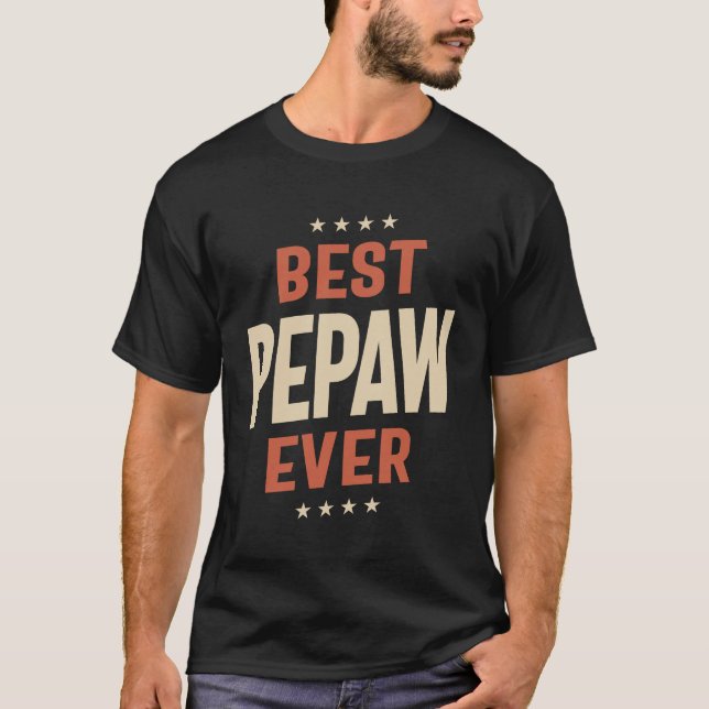 Best Pepaw Ever - Legendary Grandpa Love T-Shirt (Front)