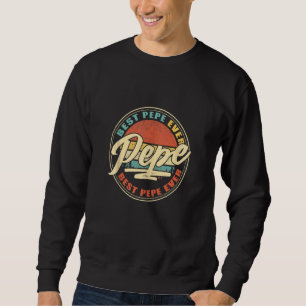 Best Pepe Ever Funny Grandpa Papa Father's Day Sweatshirt