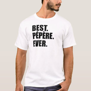 Best Pepere Ever T-Shirt