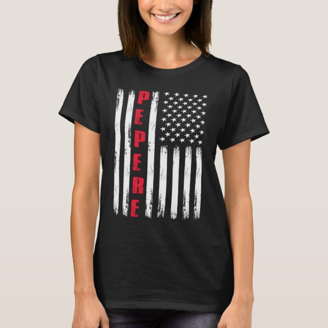 Best Pepere Ever US Flag For Stepdad Fatheru2019s  T-Shirt (Front)