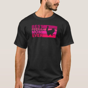 Best Persian Cat Mum Ever T-Shirt