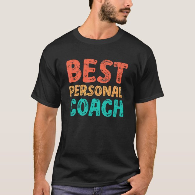 Best Personal Coach Trainer Mentor Mindset Content T-Shirt (Front)