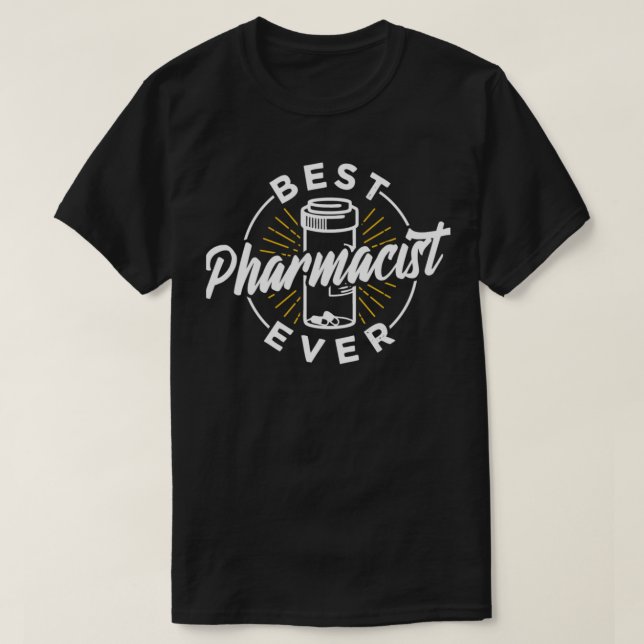 Best Pharmacist Ever Pharmacy Job Apothecary 1 T-Shirt (Design Front)
