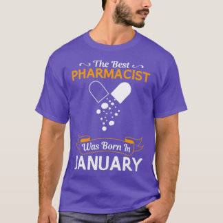 Best Pharmacist January Funny Design For Gift 1 T-Shirt