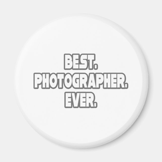 Best Photographer Ever Magnet (Front)