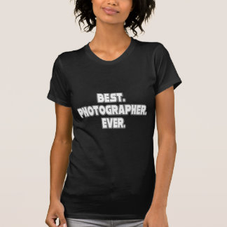 Best Photographer Ever T-Shirt