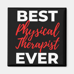 Best Physical Therapist Ever Magnet