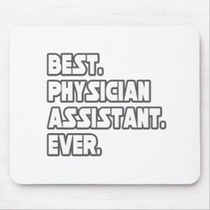 Best Physician Assistant Ever Mouse Mat
