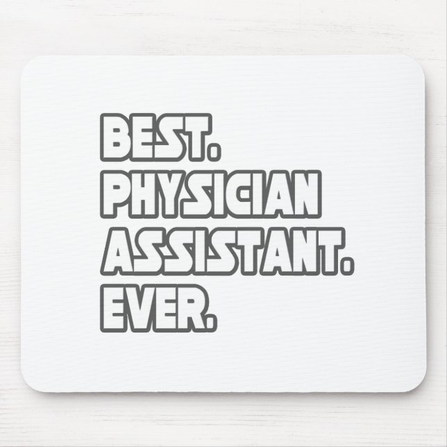 Best Physician Assistant Ever Mouse Mat (Front)