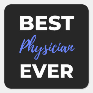Best Physician Ever Square Sticker