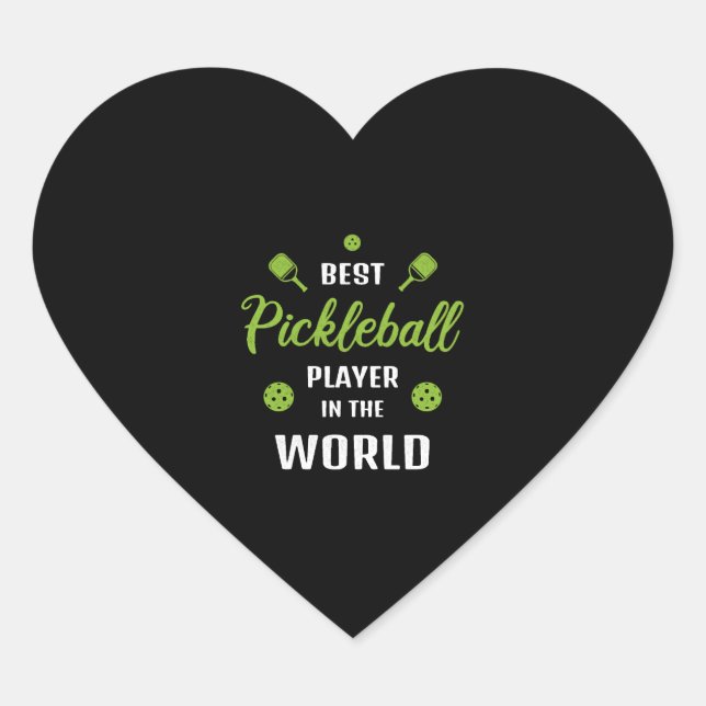 Best Pickleball Player in the World best player   Heart Sticker (Front)