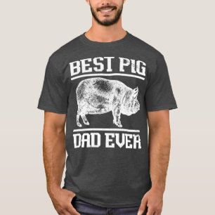 Best Pig Dad Ever Pig T-Shirt