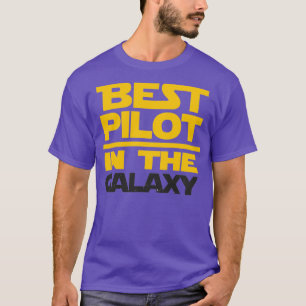 Best Pilot In The Galaxy 1  T-Shirt