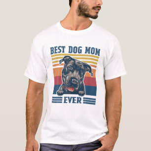 Best Pit Bull Mom Ever Funny Dog Mom Mother's Day T-Shirt