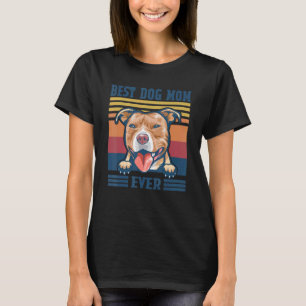 Best Pit Bull Mum Ever Dog Mum Mother's Day 5 T-Shirt