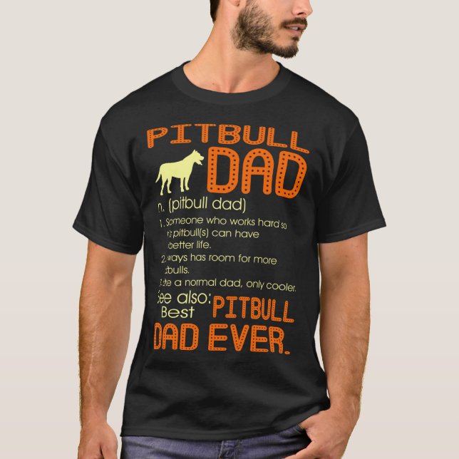 Best Pitbull Dad Ever Fathers Father's Day Gift T-Shirt (Front)