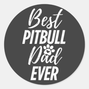 Best Pitbull Dog Dad Ever Classic Round Sticker