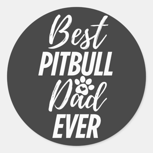 Best Pitbull Dog Dad Ever Classic Round Sticker (Front)