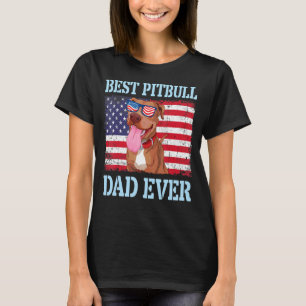 Best Pitbull Dog Dad Ever Happy Father Dog Daddy A T-Shirt