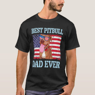 Best Pitbull Dog Dad Ever Happy Father Dog Daddy A T-Shirt