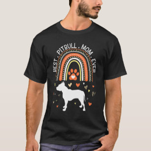 Best Pitbull Dog Mum Ever Happy Mothers Mummy Son T-Shirt