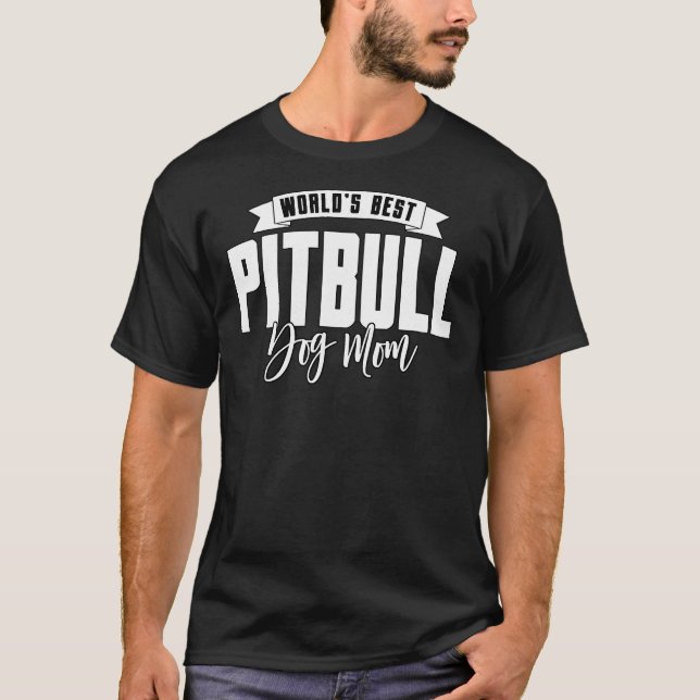 Best Pitbull Dog Mum T-Shirt (Front)