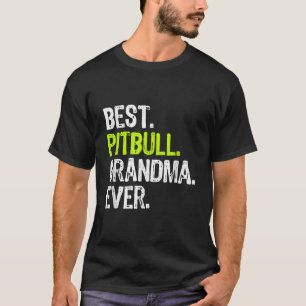 Best Pitbull Grandma Ever Dog Lover T-Shirt