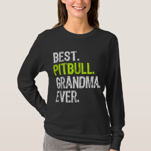 Best Pitbull Grandma Ever Dog Lover T-Shirt
