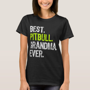 Best Pitbull Grandma Ever Dog Lover T-Shirt