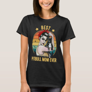 Best Pitbull Mom Ever Mother's Day  Vintage Pitbul T-Shirt