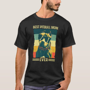 Best Pitbull Mum Ever Vintage Retro Mother's Day D T-Shirt