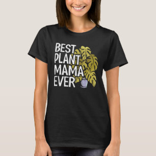 Best Plant Mama Ever Garden Landscaper Mum Gardene T-Shirt
