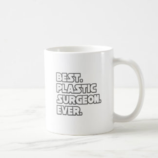 Best Plastic Surgeon Ever Coffee Mug