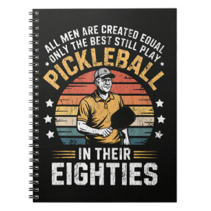 Best Play Pickleball In Their Eighties Notebook