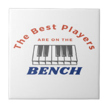Best Players Are On The Bench Piano Player Quote 