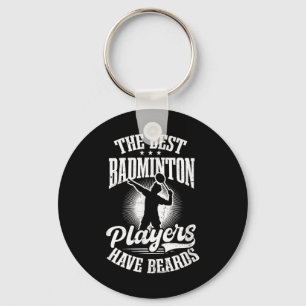 Best Players Have Beards Design Badminton Player  Key Ring