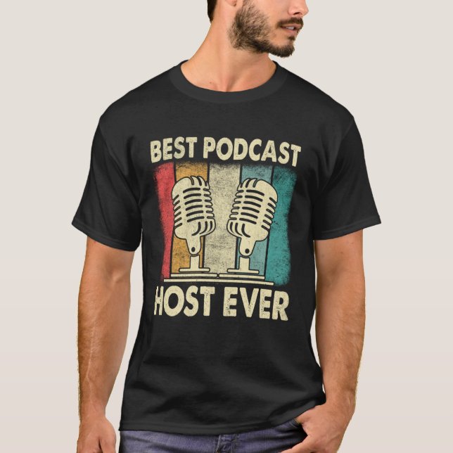 Best Podcast Host Ever  Podcaster Podcasting Inter T-Shirt (Front)