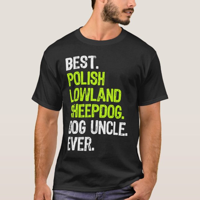 Best Polish Lowland Sheepdog Dog Uncle Ever T-Shirt (Front)