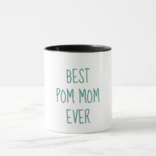Best Pom Mum Ever Funny Pomeranian Owner Mug