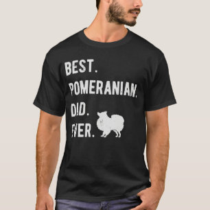 Best Pomeranian Dad Ever  Mens Pom Dogs  Dad T-Shirt