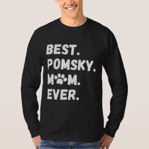 Best Pomsky Mom Ever Funny Pomeranian Husky Dog T-Shirt