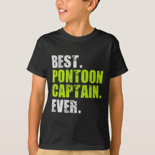 Best Pontoon Captain Ever Funny Boat Boating Gifts T-Shirt