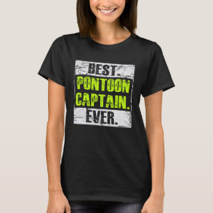 Best Pontoon Captain ever nautical Ship Cruise Oce T-Shirt
