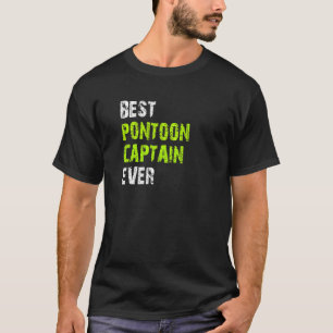 Best Pontoon Captain Ever Pontoon Boat Party Vinta T-Shirt