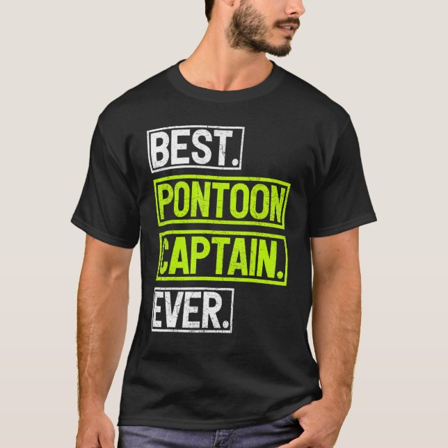 Best Pontoon Captain Ever Pontoon Boat T-Shirt (Front)